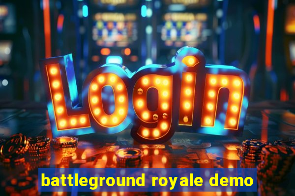 battleground royale demo